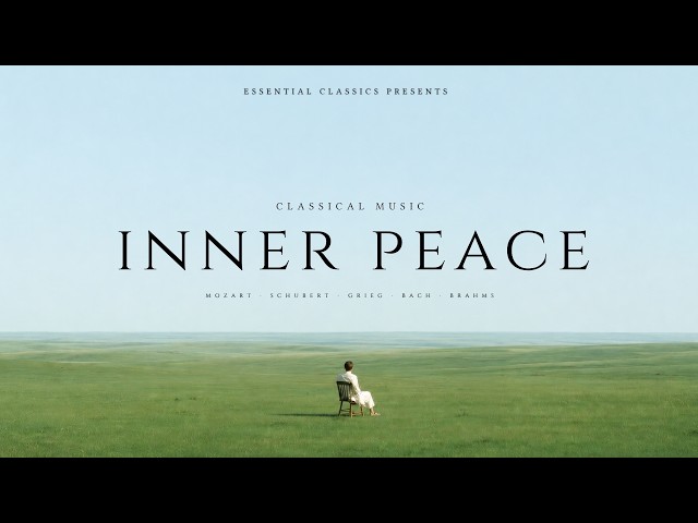 Classical Music for Inner Peace | Bach, Tchaikovsky, Mozart...