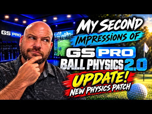 My Reaction to the UPDATE of GSPro Ball Physics Beta 2.0...