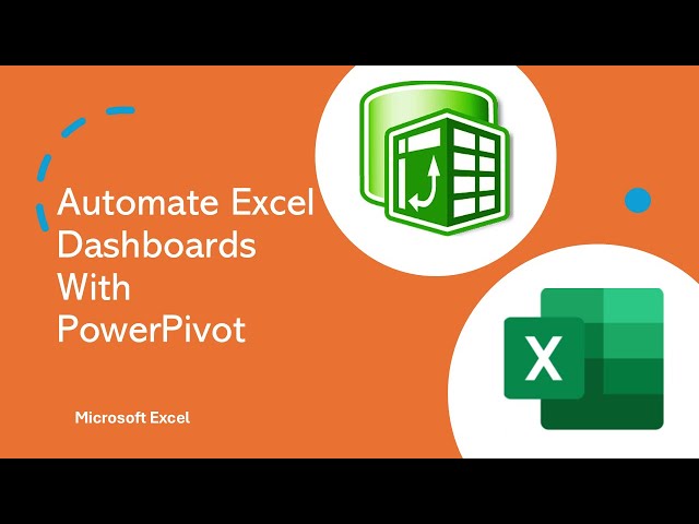 Automate Excel Dashboards With PowerPivot | Microsoft Excel
