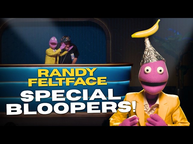 Randy Feltface BLOOPERS (First Banana Special)