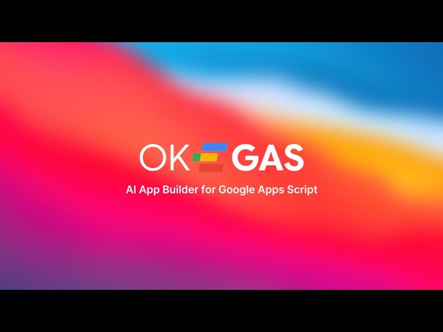 OKEGAS: The AI That Codes Inside Google Apps Script For You