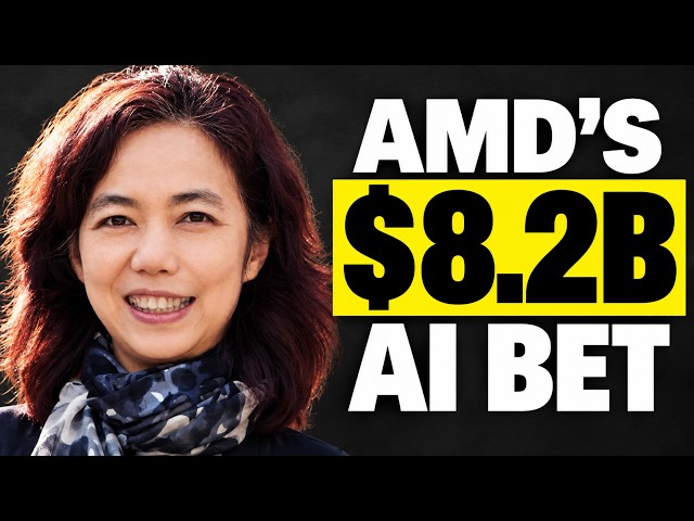Why AMD Is Betting $8.2 Billion on AI Worlds