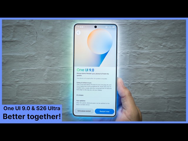 One UI 9 & S26 Ultra - FINALLY!