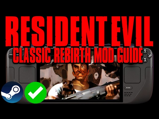 Resident Evil Classic Rebirth Steam Deck: Setup Tutorial Guide & Gameplay