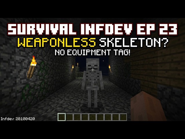Survival Infdev 20100420 Ep 23 | Weaponless Skeleton con No Equipment Tag