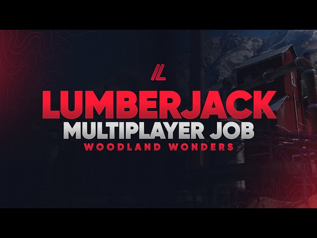Multiplayer Lumberjack Job 2.0 [FIVEM] [QBCore & QBOX & ESX & vRP & STANDALONE ]