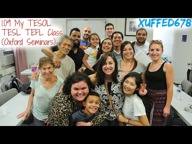 My TESOL TESL TEFL Class (Oxford Seminars) • 1.09