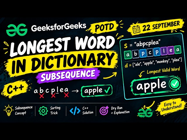 GFG: Longest Matching in Dictionary with Removals | Subsequence | C++ Solution