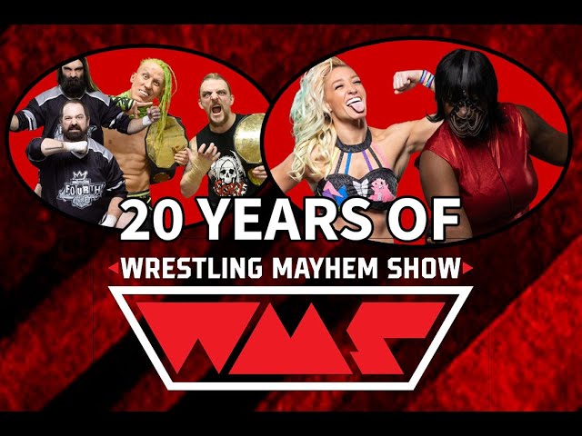 20 Years of Wrestling Mayhem Show - A Pro Wrestling Celebration