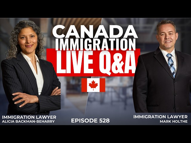 Canada Immigration LIVE Q&A - Episode 528