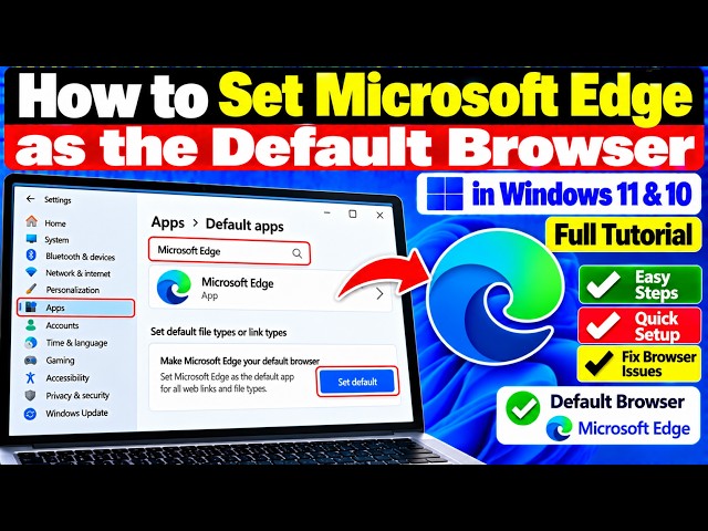 How to Set Microsoft Edge as the Default Browser in Windows 11 & 10 Full Tutorial