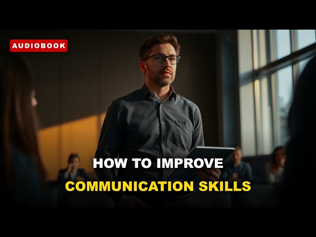 Improve Communication Skills Finally Learn the 10 Secrets Every Successful Leader Uses.