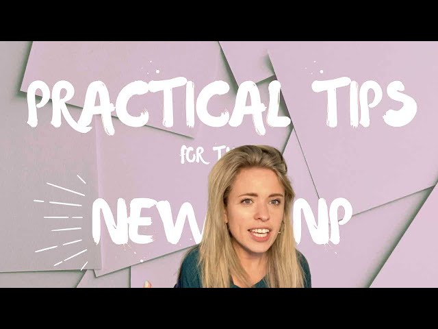 Practical Tips for the New NP