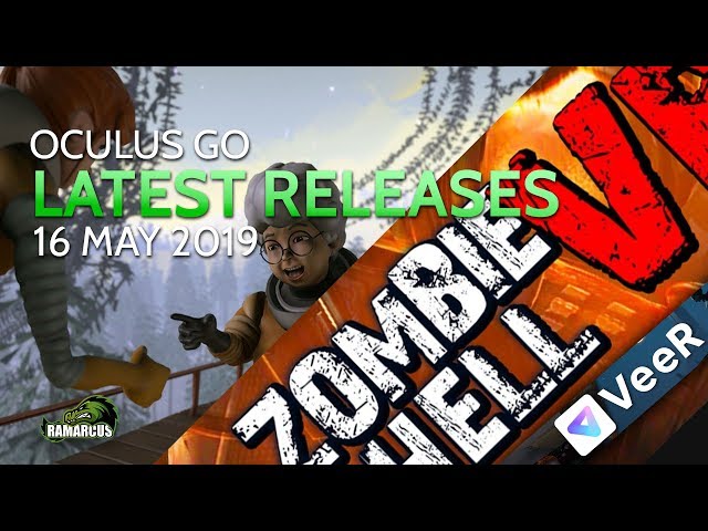 Oculus Go // Latest Releases / 16 May 2019 / Zombie Hell VR and Lucid
