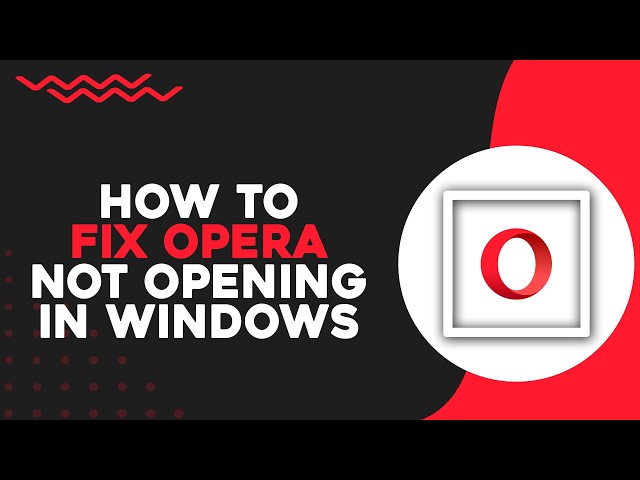 How To Fix Opera Browser Not Opening In Windows (Quick Tutorial)