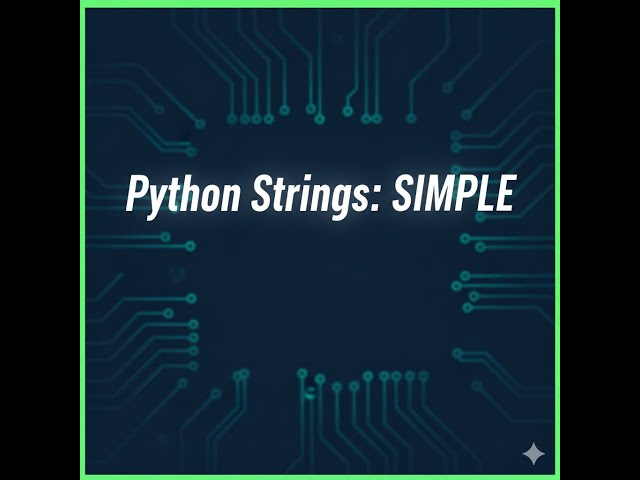 Python Strings explained visually — slicing, formatting, and real world usage Beginner friendly
