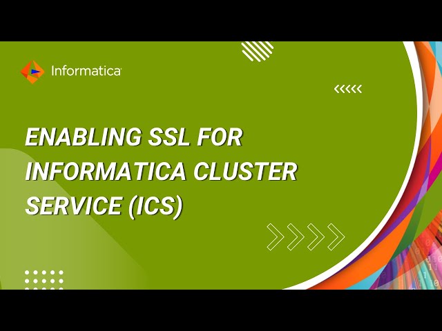 Enabling SSL for Informatica Cluster Service (ICS) in Informatica