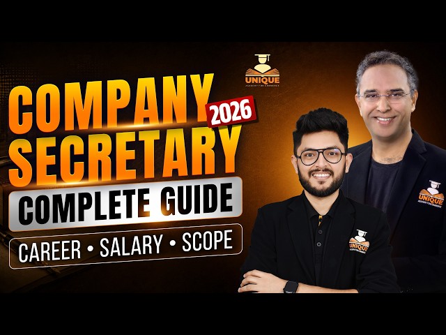 Company Secretary 2026 Complete Guide 🔥| Career, Salary, Registration, Exam Pattern & Scope