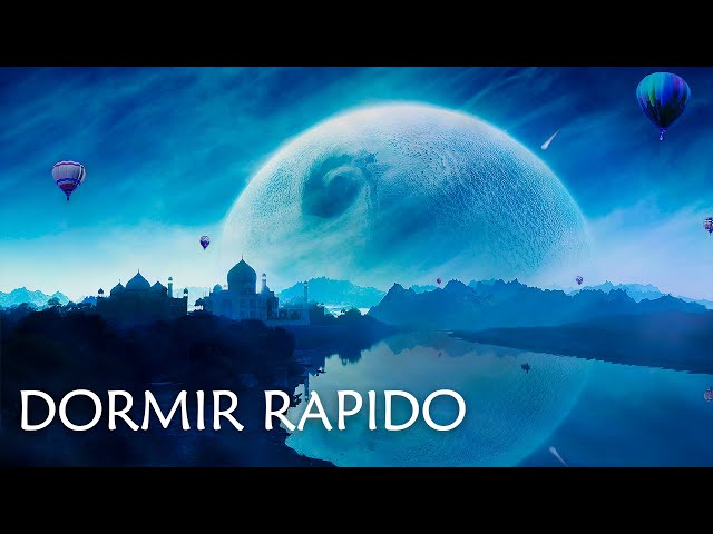SUEÑO PROFUNDO Música para dormir Rápido Y Profundamente, Música que te Ayudara Dormir Rápidamente