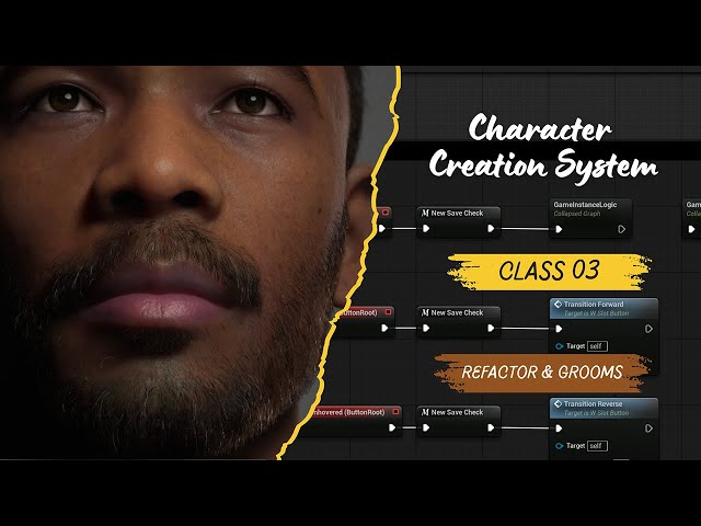 03 - Unreal Engine Character Creation System (EngDub) - Code Refactor and Groom Setup