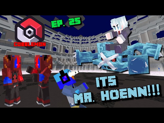 IT'S MR. HOENN!!! || Cobblemon - Ep. 25
