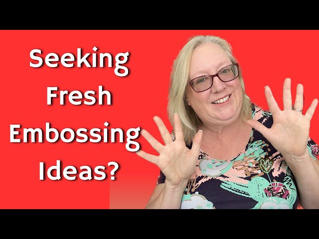 10 SENSATIONAL Embossing Folder Techniques!