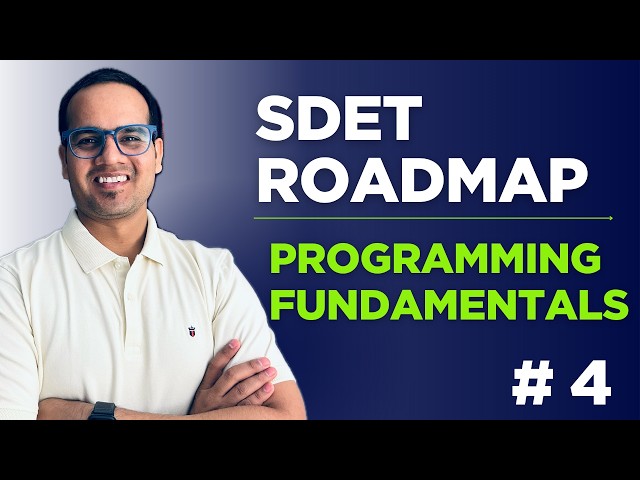 How to Become an SDET in 2026 | Automation Testing Roadmap | Part 4 - Programming Fundamentals
