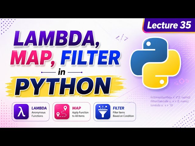 Lec 35 : Python 24 : Lambda vs Map vs Filter: When to Use Which in Python