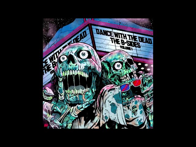 DANCE WITH THE DEAD - The B-Sides: Volume 1 [FULL ALBUM]