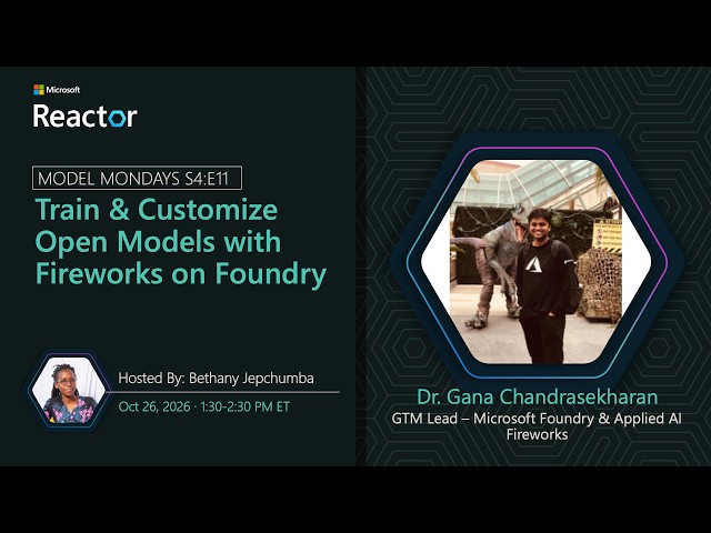 Model Mondays - Train and customize open models with Fireworks on Foundry