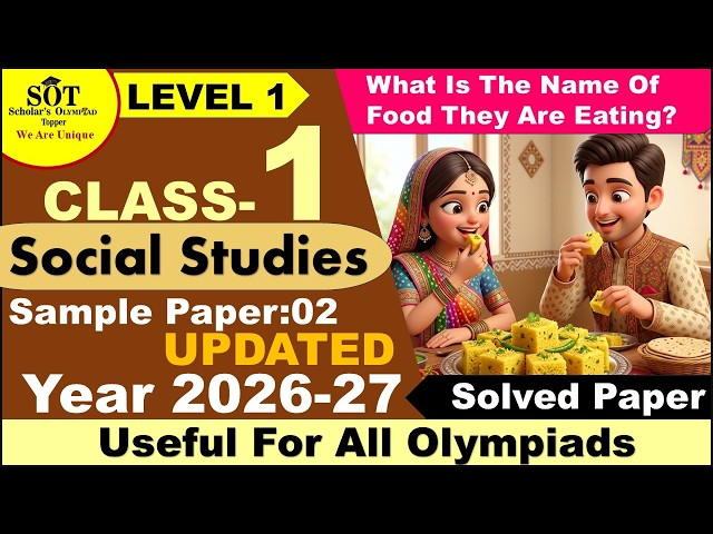 Class 1 Social Studies Olympiad Sample Paper 2 | SOF, Silver Zone 2026-27