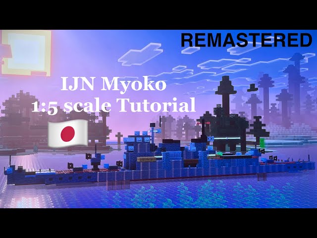 Minecraft IJN Myoko 1:5 scale Tutorial | Myoko-class heavy cruiser