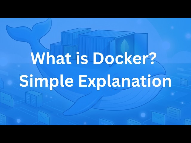 👉 Docker Explained for Beginners: What Is Docker & Why Do We Need It?