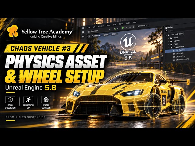 Unreal Engine 5.8 Chaos Vehicle Tutorial #3 – Physics Asset & Wheel Setup