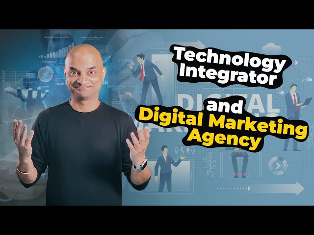 Technology Integrator and Digital Marketing Agency