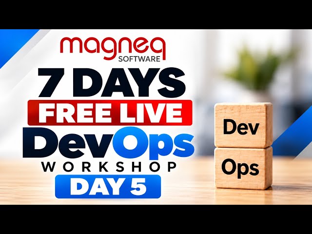 7 Days Free Live DevOps Workshop | Day 5 | Magneq Software #devops #free #training 