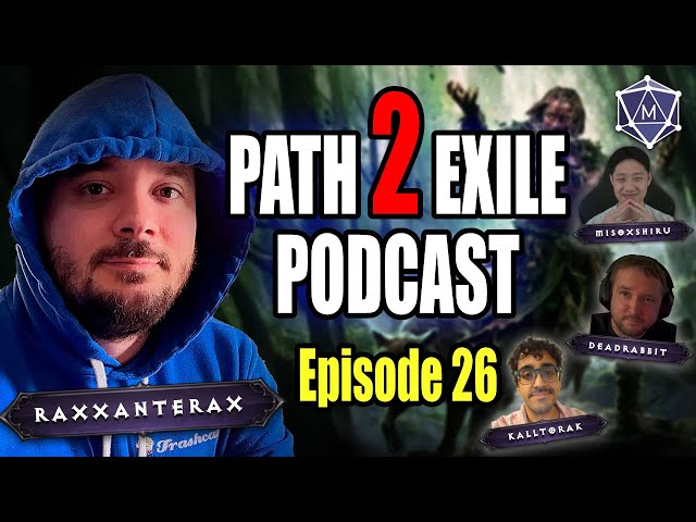 Can GGG Handle Developing 2 Games at Once? w/@Raxxanterax - The Path 2 Exile Podcast Ep. 26