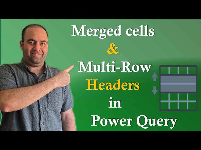 How to Handle Merged and Multi-Row Headers in Power Query