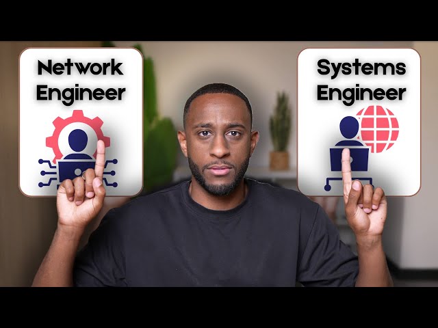 Network Engineer vs Systems Engineer - What's The Difference?