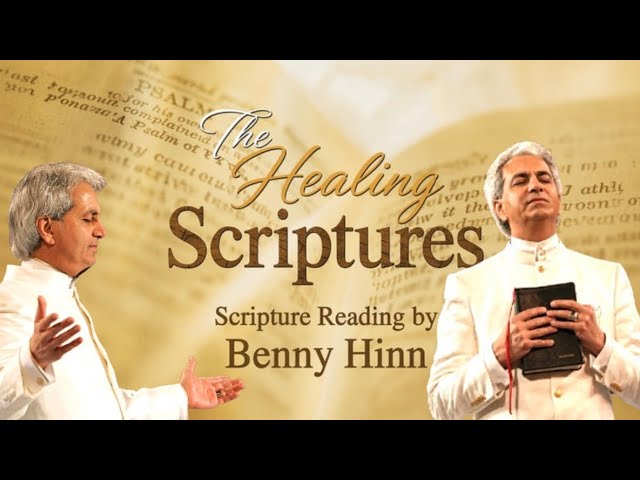 🔥THE HEALING SCRIPTURES BY PASTOR BENNY HINN | SCRIPTURE READING & GUIDED PRAYER