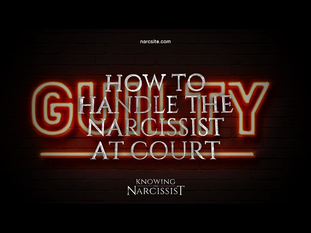 How to Handle the Narcissist at Court