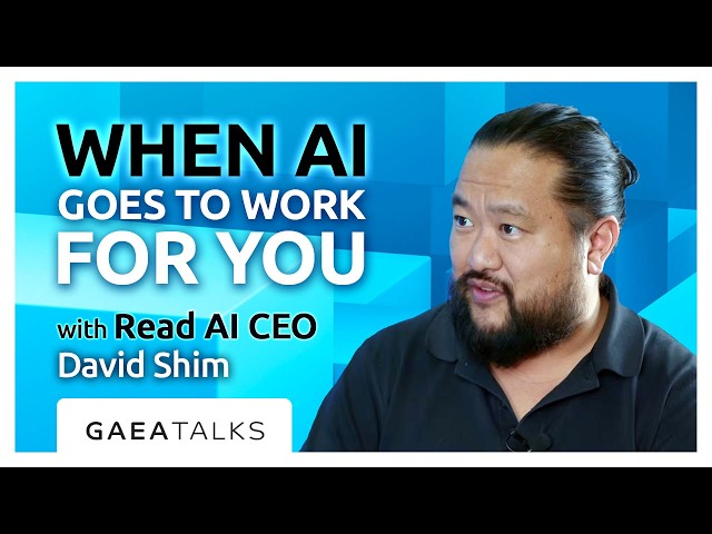 GAEA Talks Live from HumanX - When AI Goes To Work For You with Read AI CEO David Shim