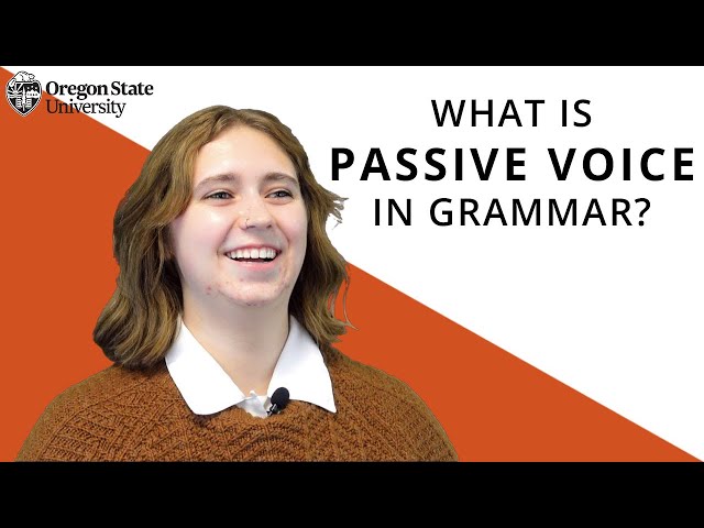 "What Is Passive Voice?": Oregon State Guide to Grammar