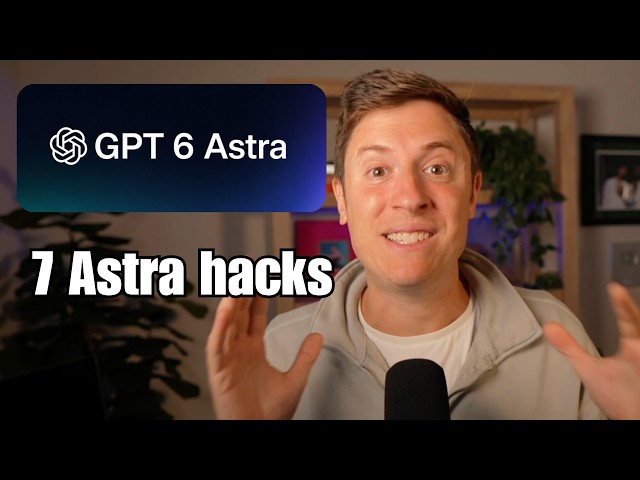 7 tips that turn ChatGPT 6 Astra into AGI