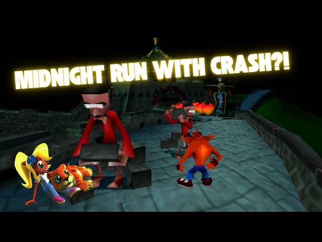 Tackling Midnight Run with Crash Bandicoot?!