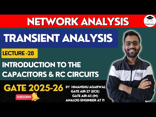 Introduction to the Capacitors & RC Circuits || Network Analysis || GATE 2025-26 || PrepFusion