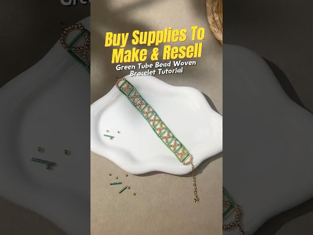🔥 Buy Supplies to Make & Resell | Green Tube Bead Woven Bracelet Tutorial