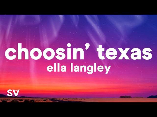 Ella Langley - Choosin' Texas (Lyrics)