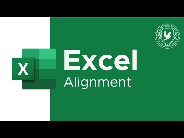 Microsoft Excel: Aligning & Organizing Content