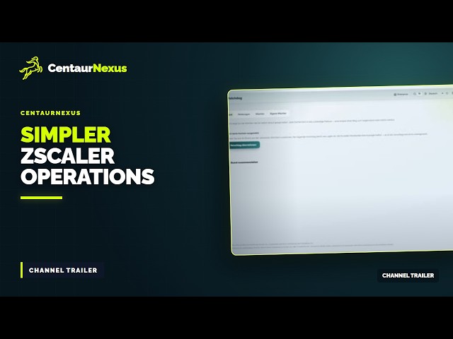 Simpler Zscaler Administration & Troubleshooting | CentaurNexus